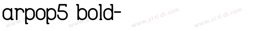 arpop4 bold字体转换